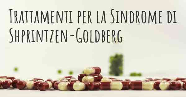 Trattamenti per la Sindrome di Shprintzen-Goldberg