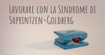 Lavorare con la Sindrome di Shprintzen-Goldberg