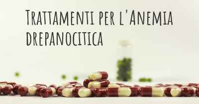 Trattamenti per l'Anemia drepanocitica