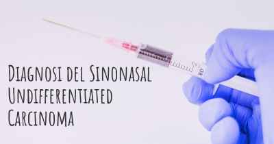 Diagnosi del Sinonasal Undifferentiated Carcinoma