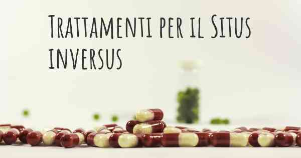 Trattamenti per il Situs inversus