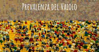 Prevalenza del Vaiolo