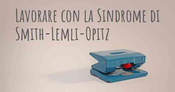 Lavorare con la Sindrome di Smith-Lemli-Opitz