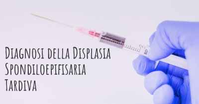 Diagnosi della Displasia Spondiloepifisaria Tardiva