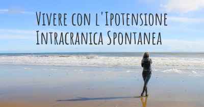 Vivere con l'Ipotensione Intracranica Spontanea