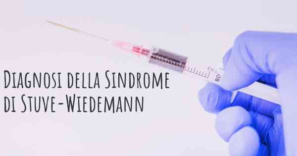 Diagnosi della Sindrome di Stuve-Wiedemann