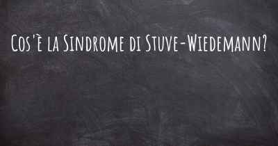 Cos'è la Sindrome di Stuve-Wiedemann?