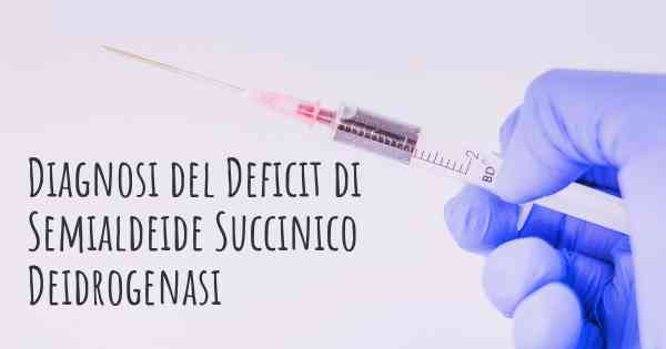 Diagnosi del Deficit di Semialdeide Succinico Deidrogenasi