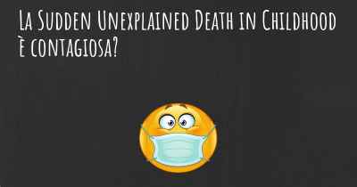 La Sudden Unexplained Death in Childhood è contagiosa?