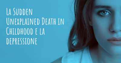 La Sudden Unexplained Death in Childhood e la depressione