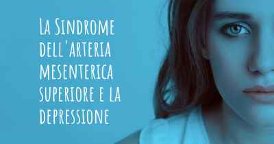 La Sindrome dell'arteria mesenterica superiore e la depressione