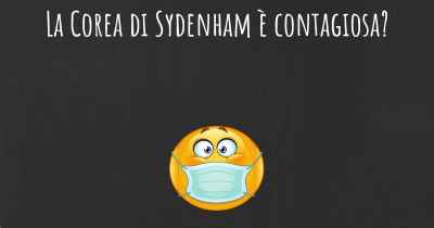 La Corea di Sydenham è contagiosa?