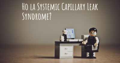 Ho la Systemic Capillary Leak Syndrome?