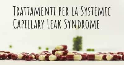 Trattamenti per la Systemic Capillary Leak Syndrome