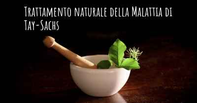 Trattamento naturale della Malattia di Tay-Sachs