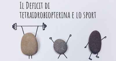 Il Deficit di tetraidrobiopterina e lo sport