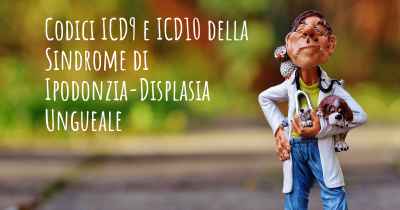 Codici ICD9 e ICD10 della Sindrome di Ipodonzia-Displasia Ungueale