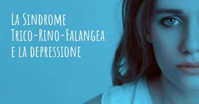 La Sindrome Trico-Rino-Falangea e la depressione