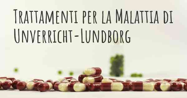 Trattamenti per la Malattia di Unverricht-Lundborg