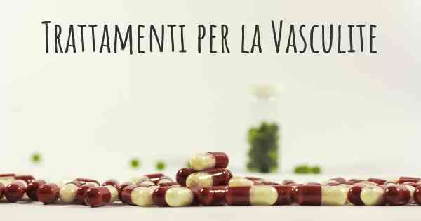 Trattamenti per la Vasculite