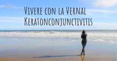 Vivere con la Vernal Keratonconjunctivitis