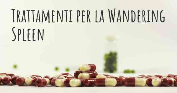 Trattamenti per la Wandering Spleen