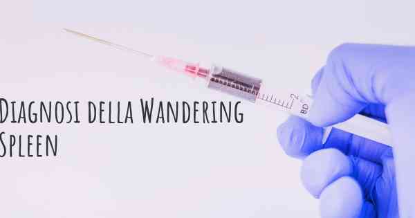 Diagnosi della Wandering Spleen