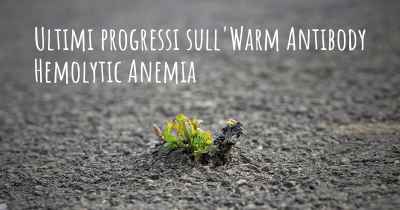 Ultimi progressi sull'Warm Antibody Hemolytic Anemia