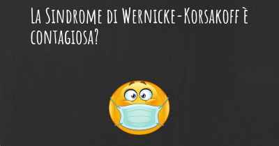 La Sindrome di Wernicke-Korsakoff è contagiosa?