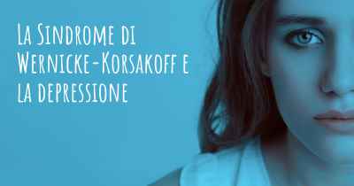 La Sindrome di Wernicke-Korsakoff e la depressione