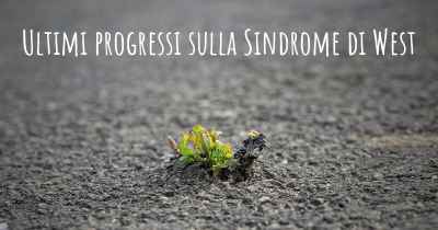 Ultimi progressi sulla Sindrome di West