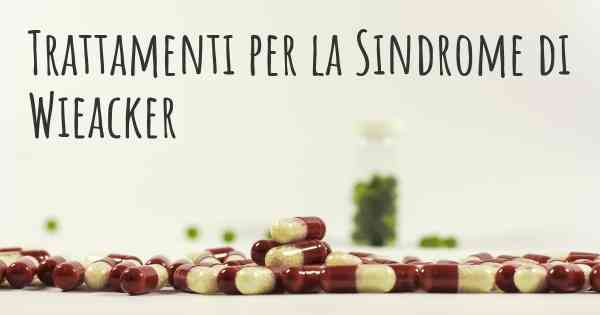Trattamenti per la Sindrome di Wieacker