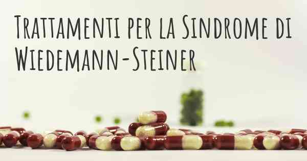 Trattamenti per la Sindrome di Wiedemann-Steiner
