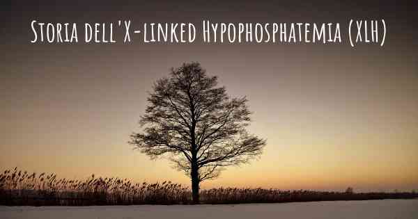 Storia dell'X-linked Hypophosphatemia (XLH)