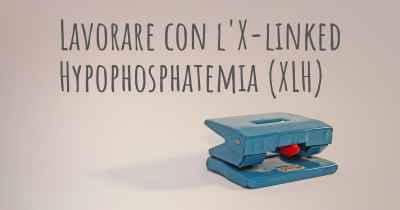 Lavorare con l'X-linked Hypophosphatemia (XLH)