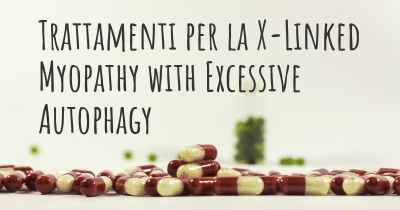 Trattamenti per la X-Linked Myopathy with Excessive Autophagy