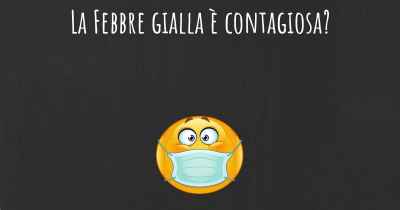 La Febbre gialla è contagiosa?