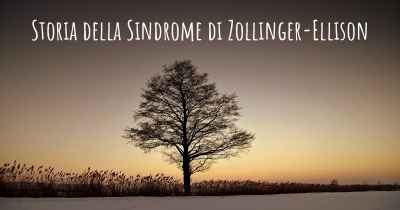 Storia della Sindrome di Zollinger-Ellison