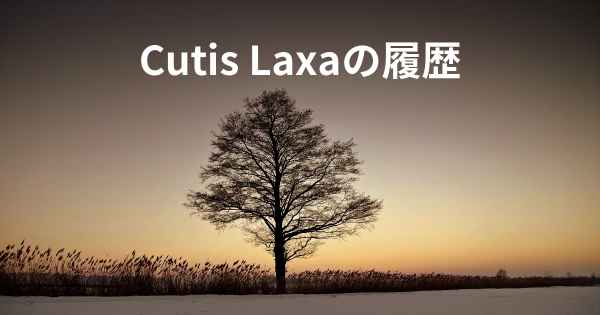 Cutis Laxaの履歴