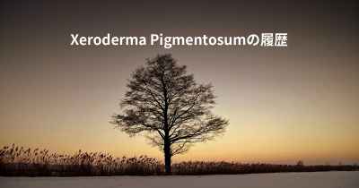 Xeroderma Pigmentosumの履歴