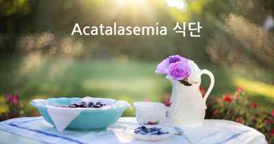 Acatalasemia 식단