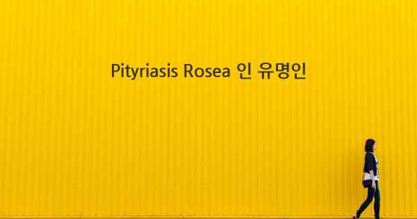 Pityriasis Rosea 인 유명인