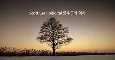 Scott Craniodigital 증후군의 역사