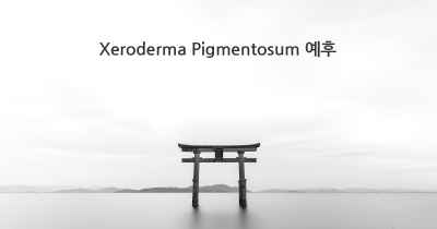 Xeroderma Pigmentosum 예후