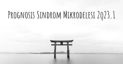Prognosis Sindrom Mikrodelesi 2q23.1