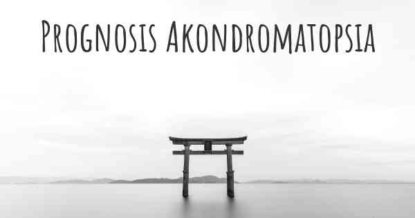 Prognosis Akondromatopsia