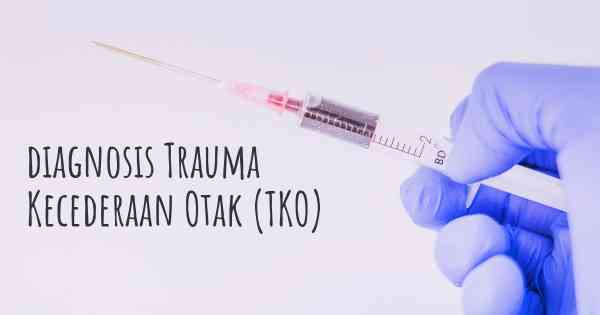 diagnosis Trauma Kecederaan Otak (TKO)