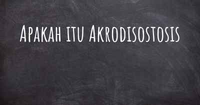 Apakah itu Akrodisostosis