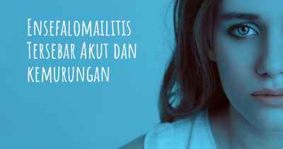 Ensefalomailitis Tersebar Akut dan kemurungan