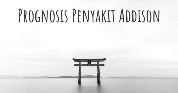 Prognosis Penyakit Addison